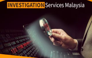 Investigation Services Malaysia